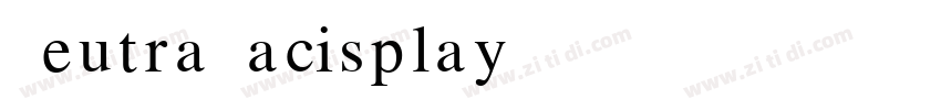 Neutrafacisplay B字体转换